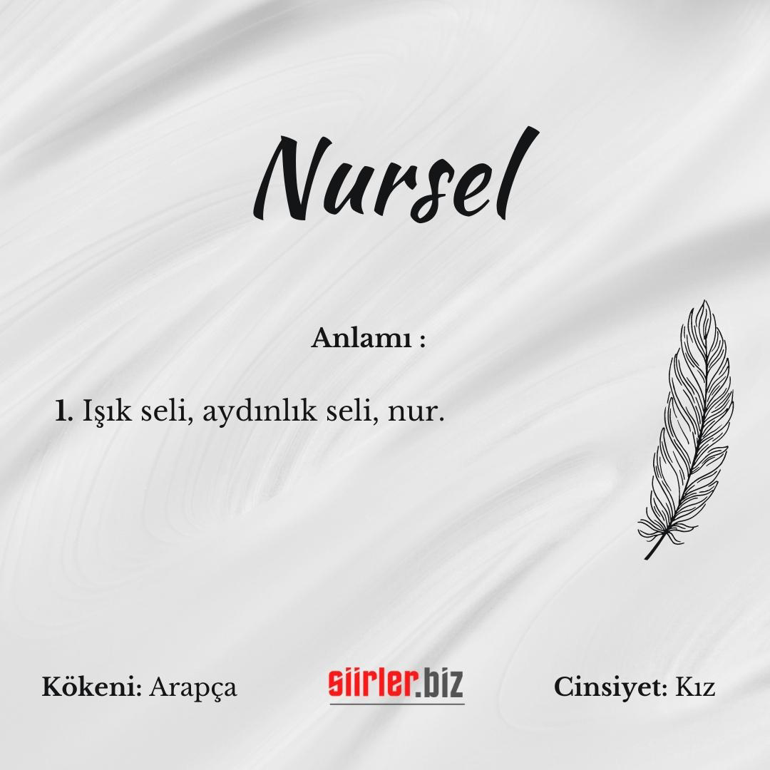 Nursel İsminin Anlamı Nedir?